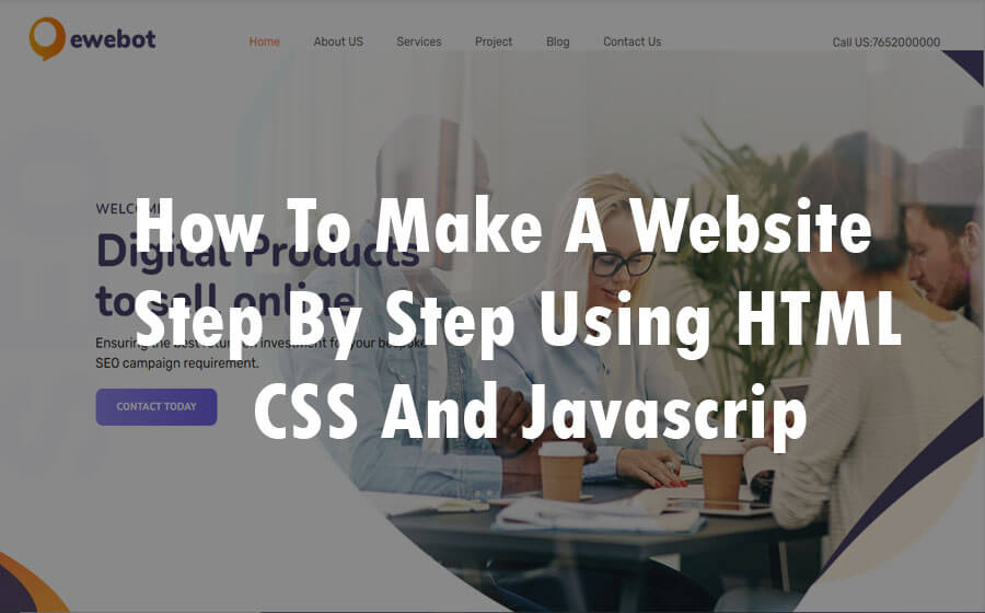 How-To-Make-A-Website-Step-By-Step-Using-HTML-CSS-And-javascripts