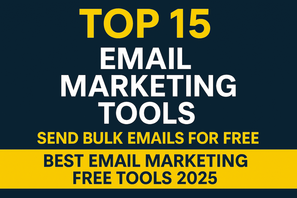 Top-15-Email-Marketing-Tools-Send-Bulk-Emails-for-FREE-Best-Email-Marketing-Free-Tools-2025