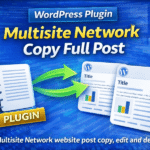 Multisite Network Copy Full Post